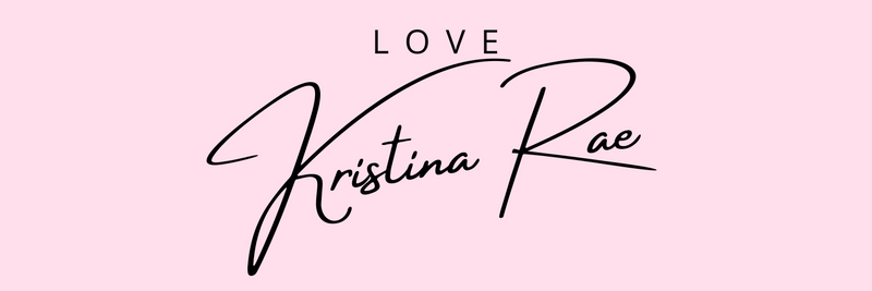 LOVE KRISTINA RAE